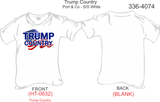 336-4074 T-Shirt, Short Sleeve, Trump Country (White)