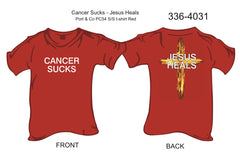 336-4031 T-Shirt, Short Sleeve, Cancer Sucks/Jesus Heals (Red)