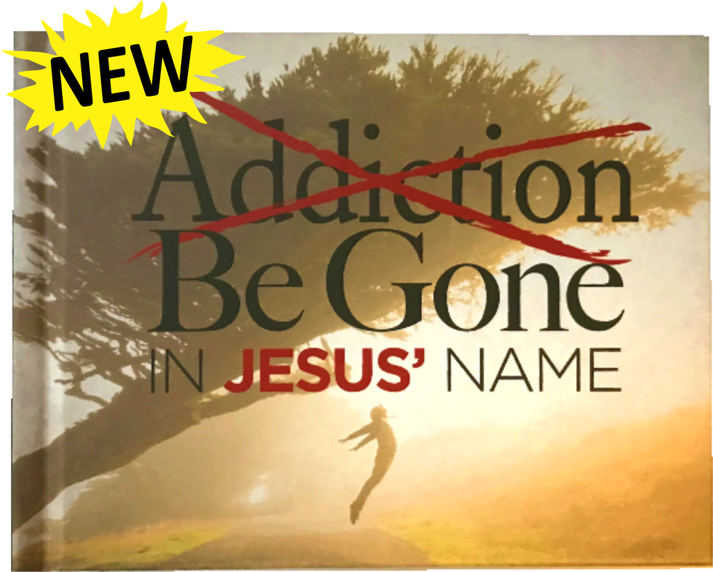 Book , Addiction Be Gone In Jesus' Name