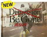 Book , Depression Be Gone In Jesus' Name