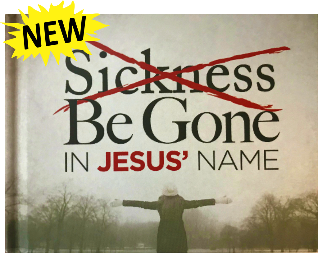 Book , Sickness Be Gone In Jesus' Name